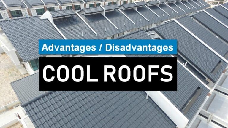 Cool Roofs Solution Advantages & Disadvantages